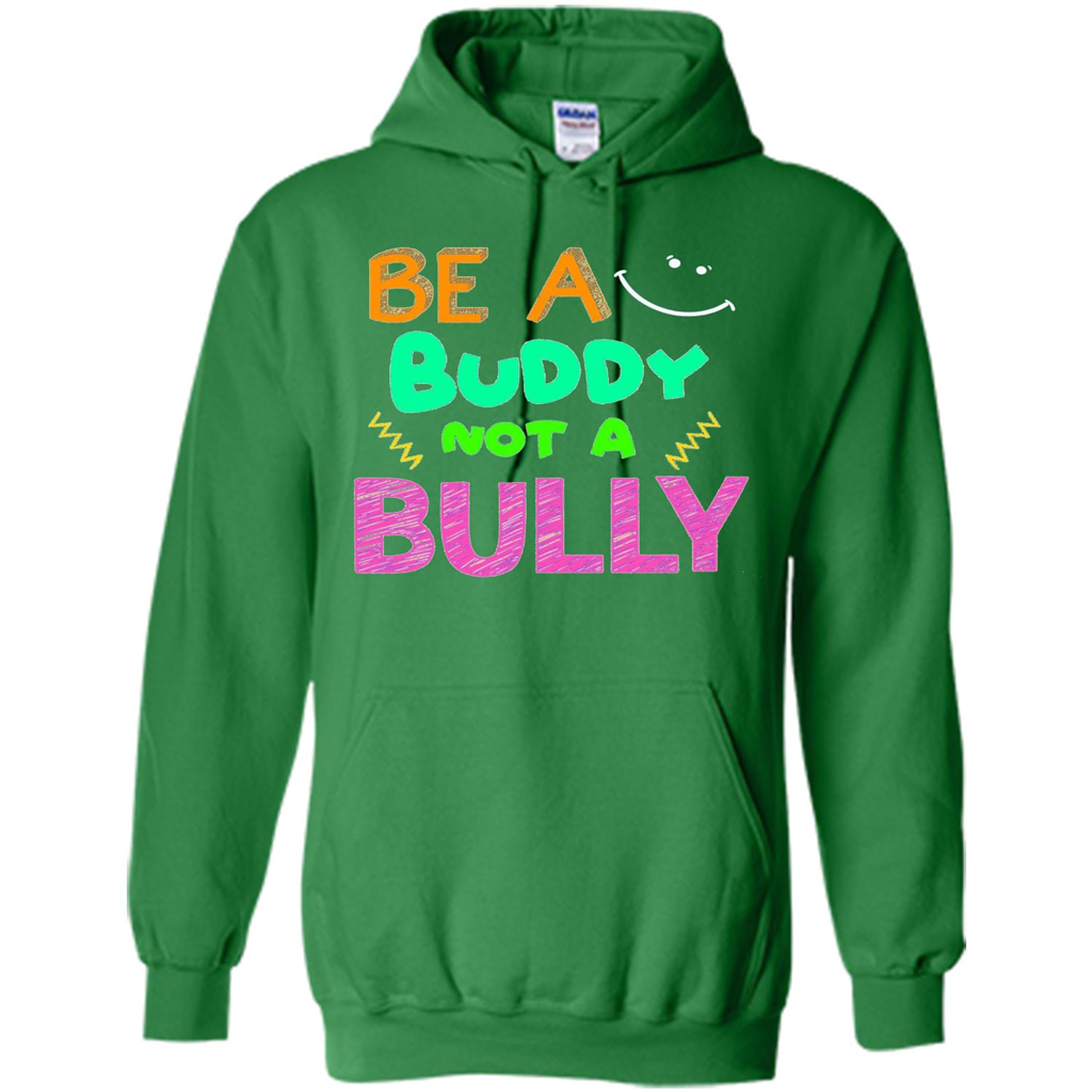 Be A Buddy Not A Bully T-shirt Irish Green