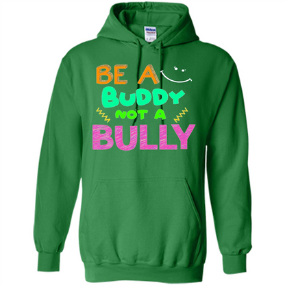 Be A Buddy Not A Bully T-shirt Irish Green