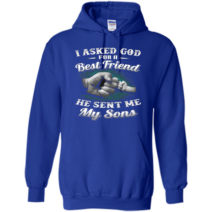 Fathers Day T-Shirts I Asked God For A Best Friend He Sent Me My Son Royal