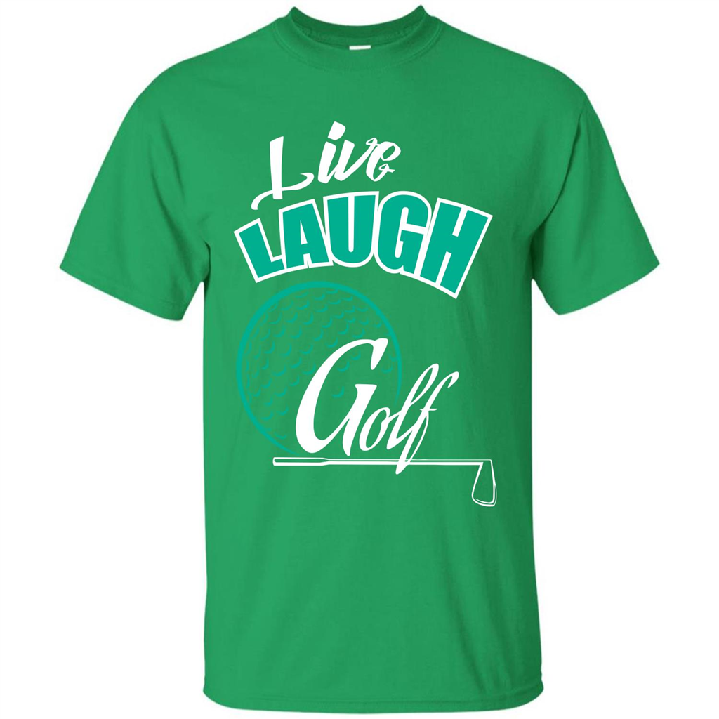 Goft T-shirt Live Laugh Golf Irish Green