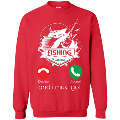 Fishing T-shirt Fishing Is Calling And I Must Go Red