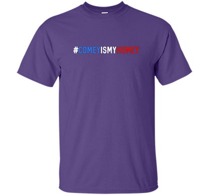 Comey Is My Homey T-Shirt cool shirt Purple