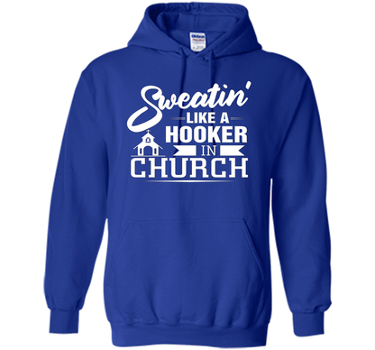 Christian T-shirt Sweating Like A Hooker In Church T-shirt Royal