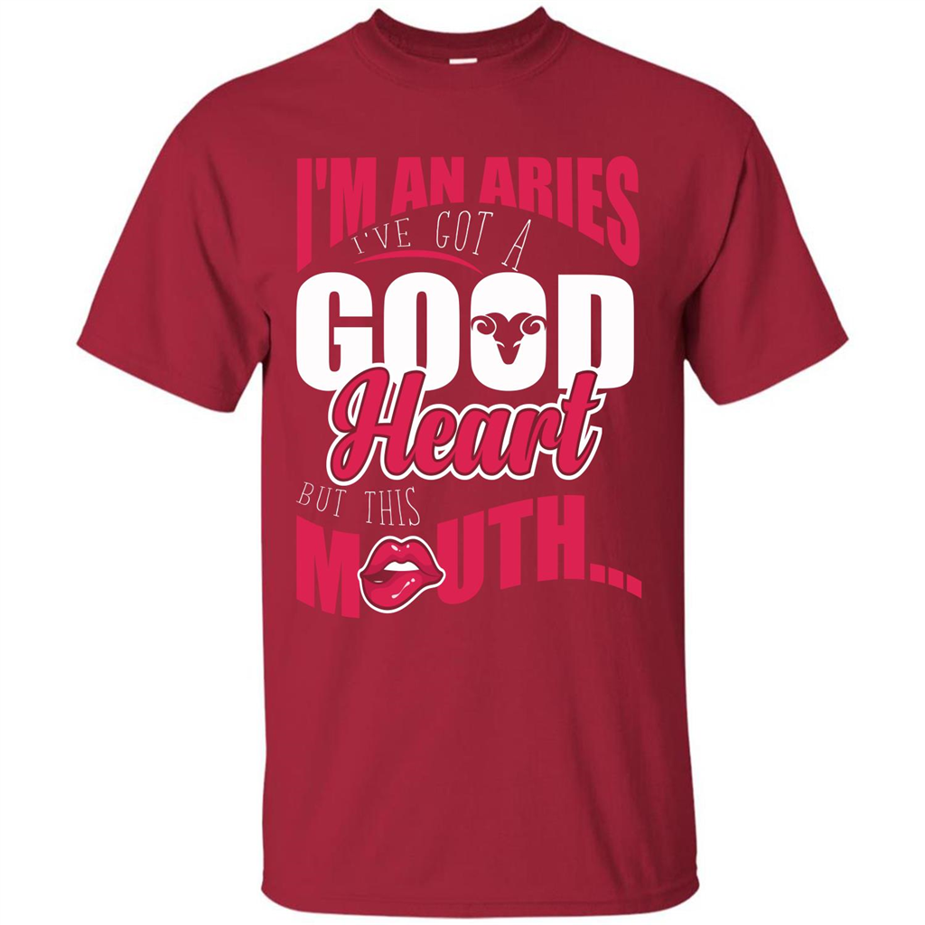 Aries T-shirt Im An Aries Ive Got A Good Heart