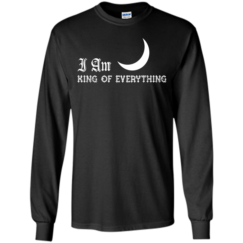 I Am King Of Everything T-shirt