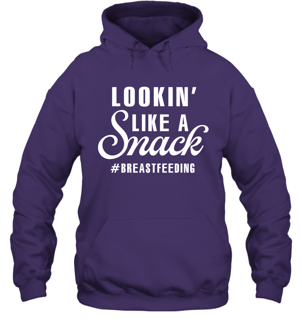Lookin' Like A Snack Breastfeeding Shirt Hoodie Hoodie Purple