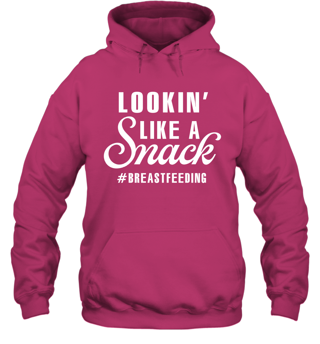 Lookin' Like A Snack Breastfeeding Shirt Hoodie Hoodie Heliconia