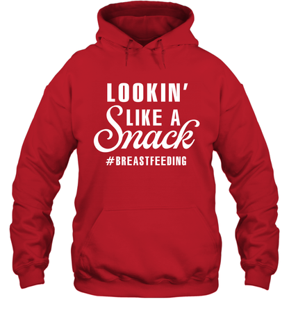 Lookin' Like A Snack Breastfeeding Shirt Hoodie Hoodie Red