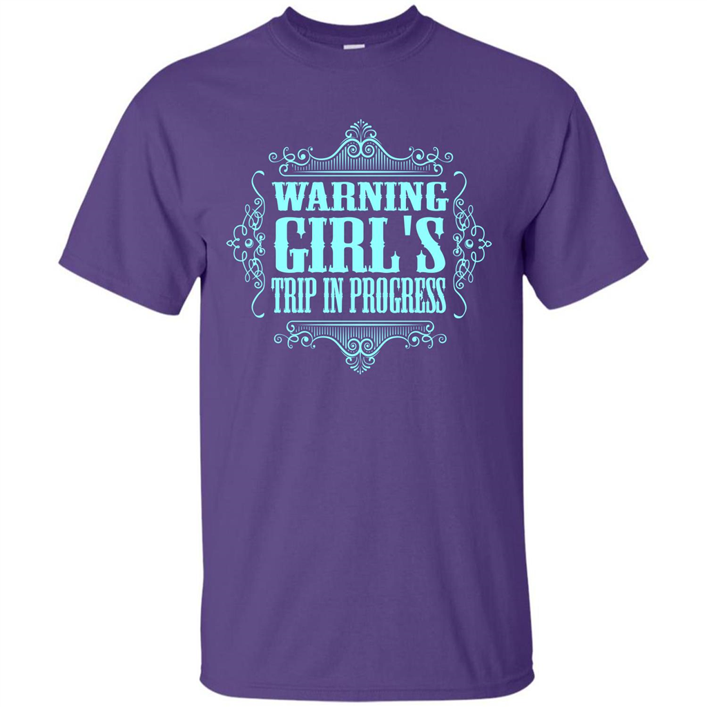 Warning Girl's Trip In Progress T-shirt