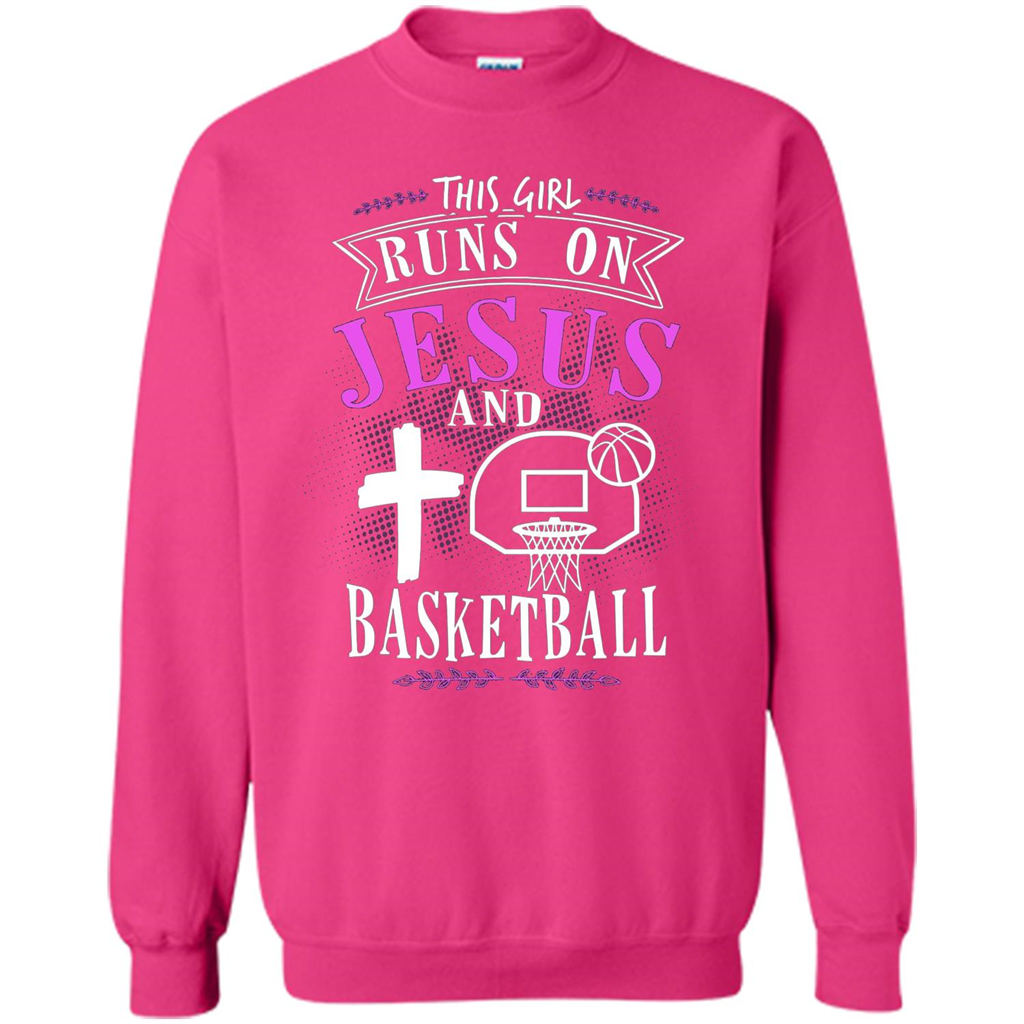 Basketball T-shirt This Girl Runs On Jesus And Basketball T-shirt Heliconia