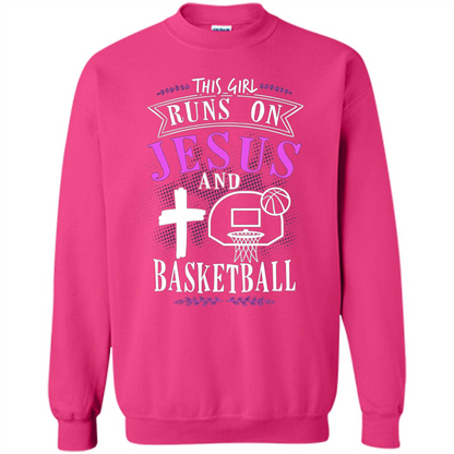 Basketball T-shirt This Girl Runs On Jesus And Basketball T-shirt Heliconia