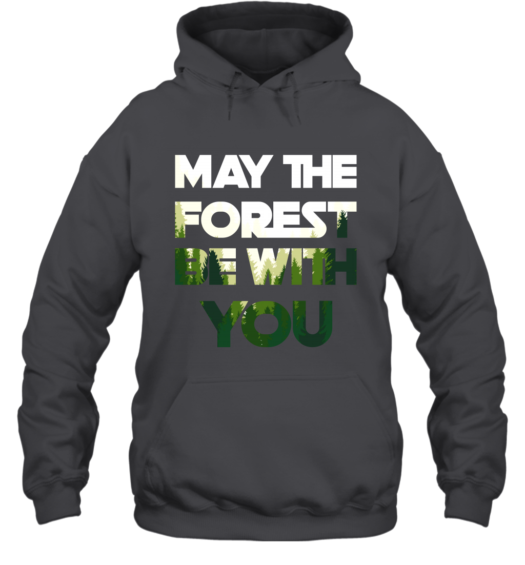 May The Forest Be With You Shirt Hoodie Hoodie Dark Heather