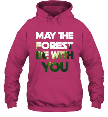 May The Forest Be With You Shirt Hoodie Hoodie Heliconia