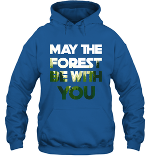 May The Forest Be With You Shirt Hoodie
