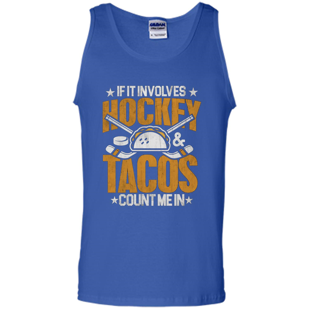 Hockey Gift T-shirt If It Involves Hockey and Tacos Count Me In T-shirt Royal