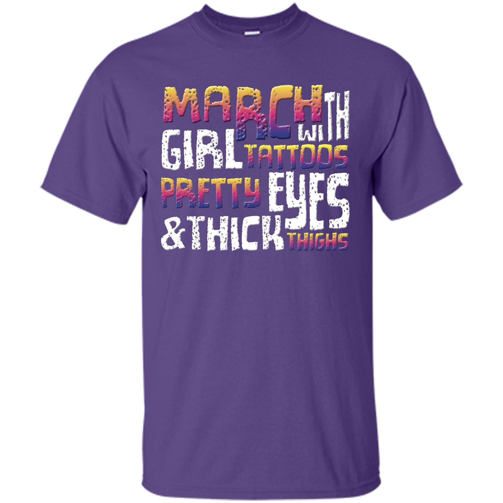 March Girl T-shirt With Tattoos Pretty Eyes and Thick Thighs Purple