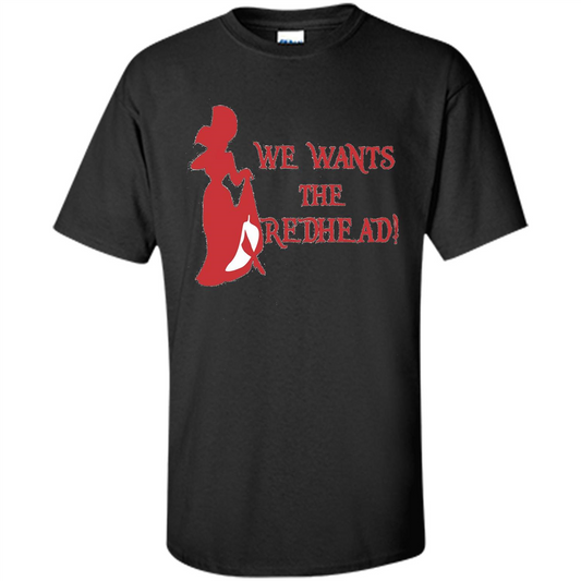 We Wants The Redhead! T-shirt Black