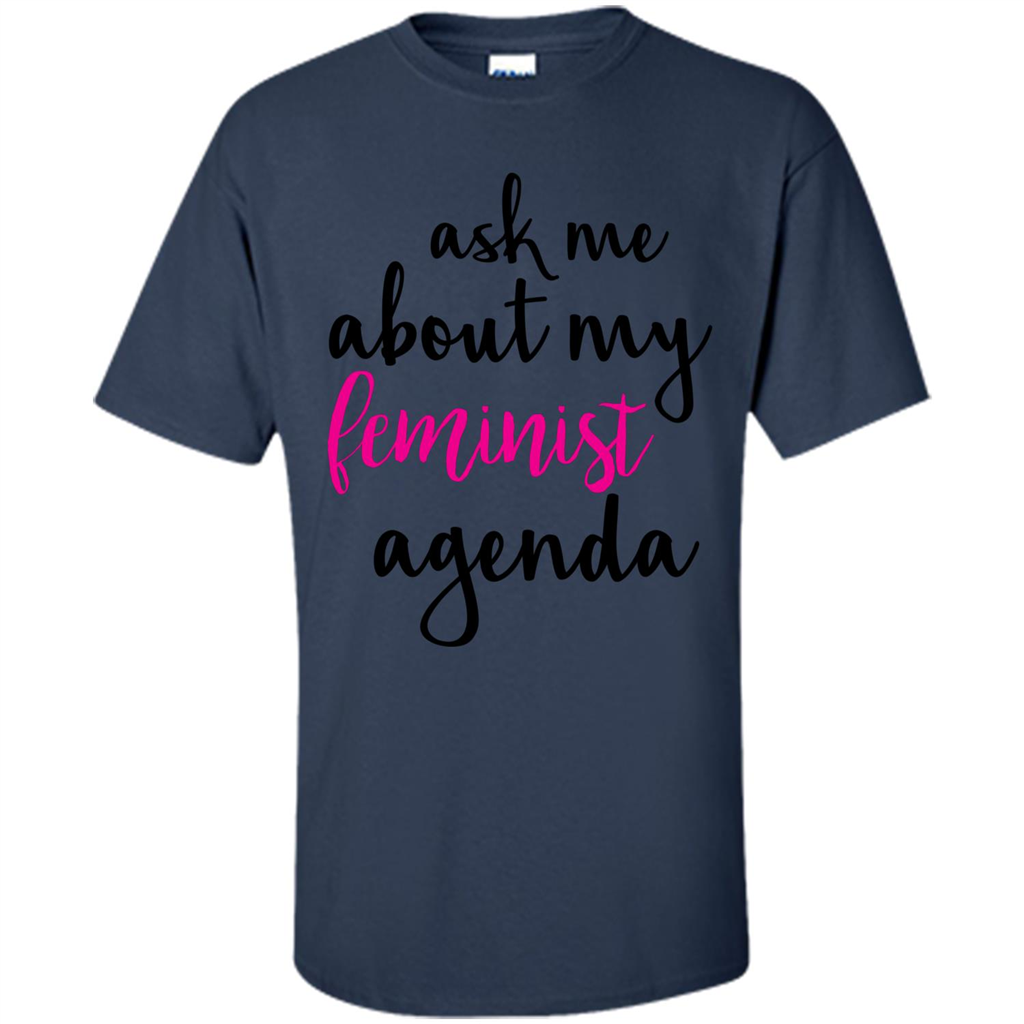 Ask Me About My Feminist Agenda T-Shirt Navy