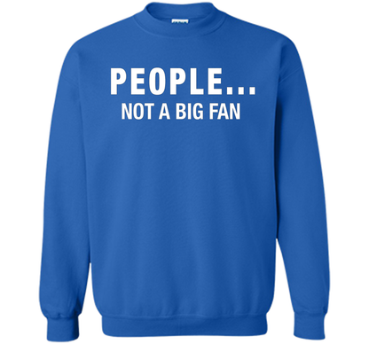 People Not A Big Fan T-shirt Royal
