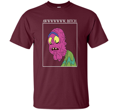 Rick &amp; Morty Aww Bitch shirt Maroon