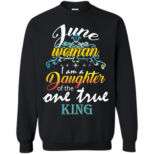 June Woman I Am A Daughter Of The One True King T-shirt Black