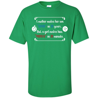 Funny T-shirt A Girl Makes Him Mental In 20 Minuutes Irish Green