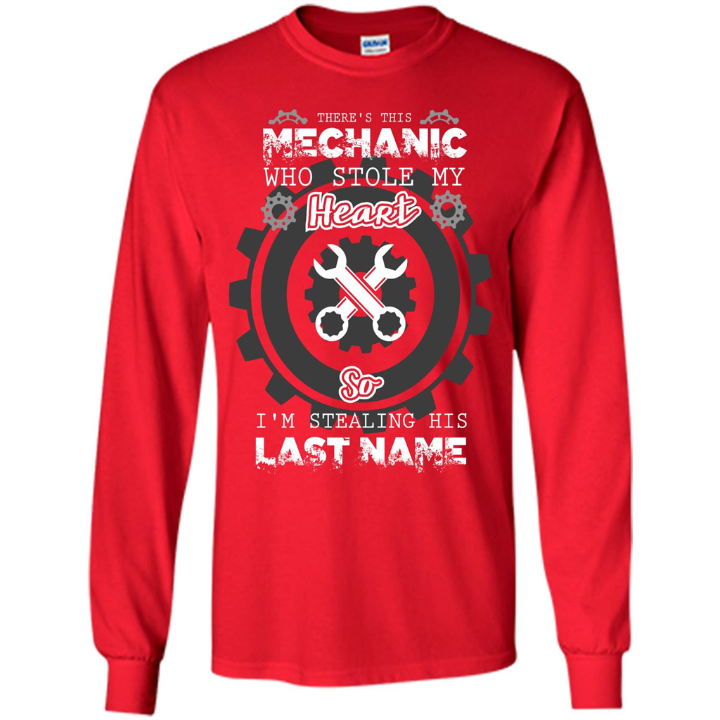 Mechanic T-shirt There's This Mechanic Who Stole My Heart T-shirt