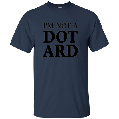 I'm Not A Dotard T-Shirt Funny Presidential T-shirt Navy