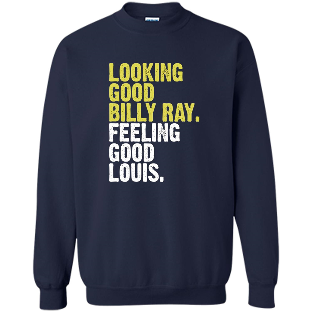 Looking Good Billy Ray Feeling Good Louis T-Shirt Navy