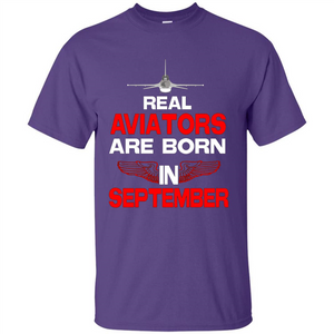 Real Aviators Are Born Iin September T-shirt