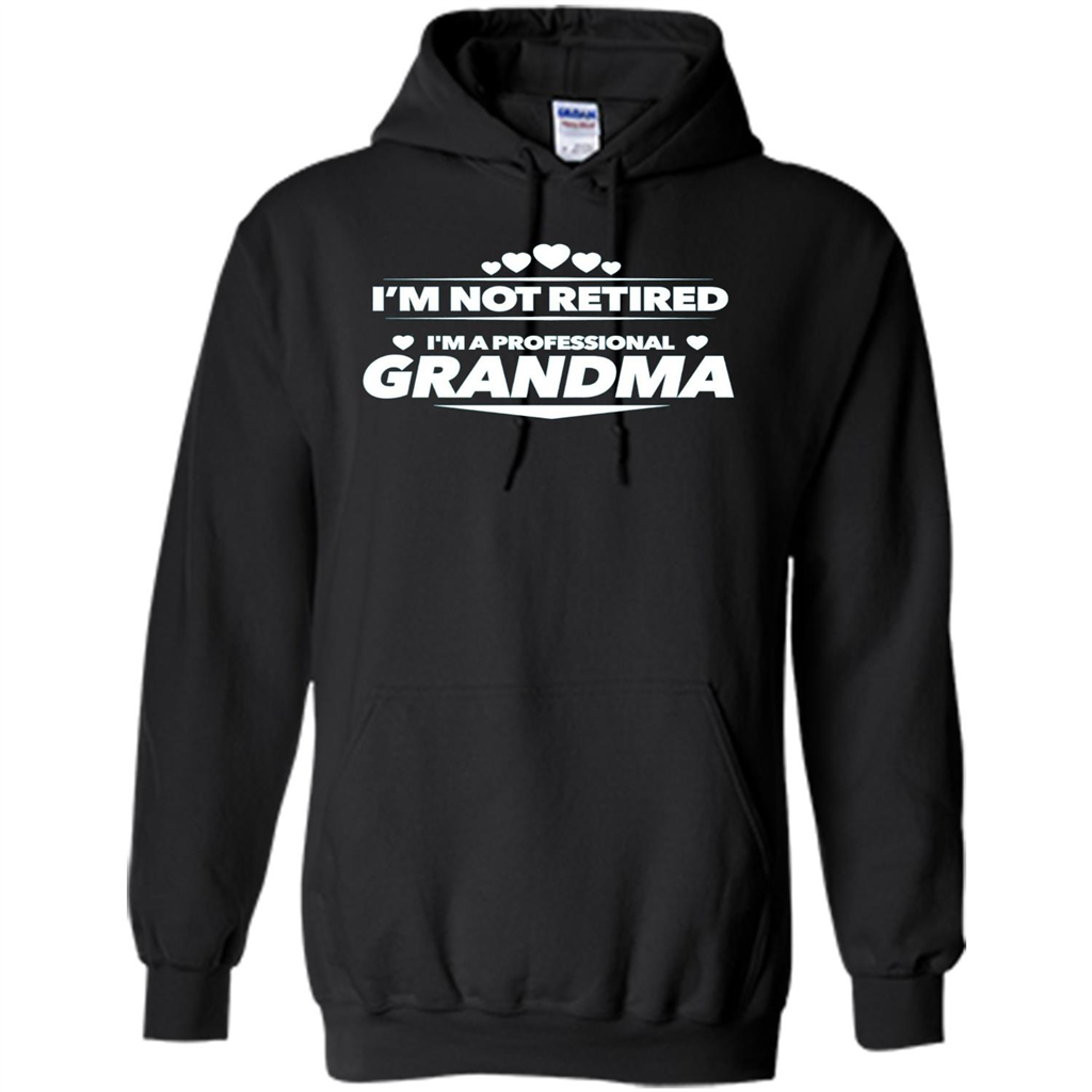 I'm Not Retired I'm A Professional Grandma T-shirt Black