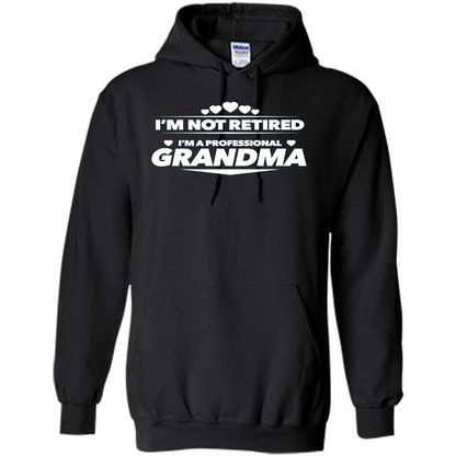 I'm Not Retired I'm A Professional Grandma T-shirt Black