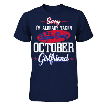 Sorry I'm Already Taken By A Super Sexy October Girlfriend Gildan - Short Sleeve Tee Navy