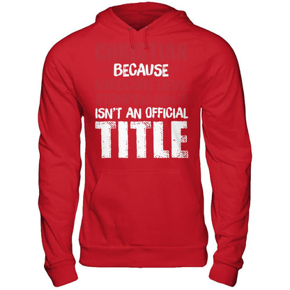 Christian Because Harecore Devil Stomping Ninja Isn't An Official Title T-shirt Gildan - Pullover Hoodie Red