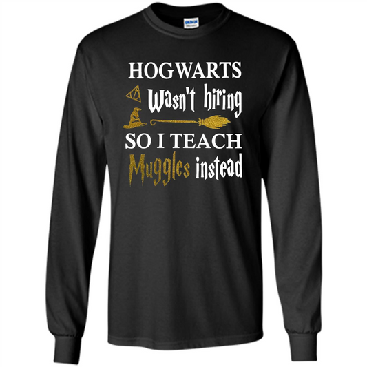 I Teach Muggles Instead T-shirt Black