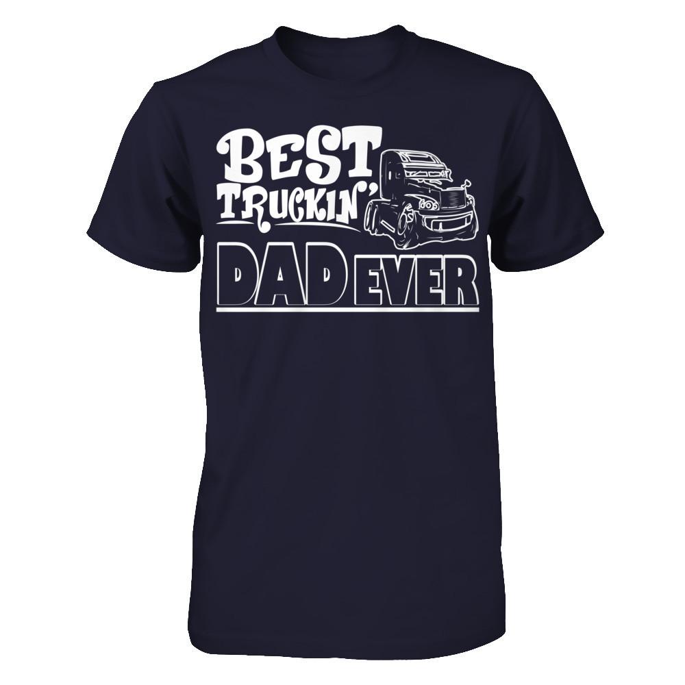 Best Truckin Dad Ever T-shirt Next Level - Unisex Fitted Tee Midnight Navy