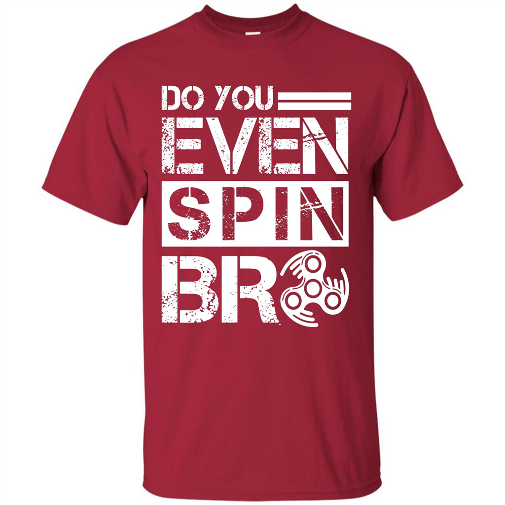 Fidget Spinner T-shirt Do You Even Spin Bro Cardinal