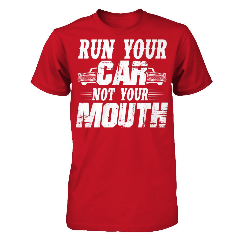 Run Your Car, Not Your Mouth Gildan - Short Sleeve Tee Red