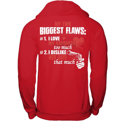 My Two Biggest Flaws - 1. I Love My Daughter Too Much - 2. I Dislike Her Date That Much Gildan - Pullover Hoodie Red