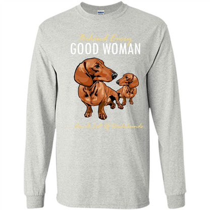 Dachshunds T-shirt Behind Every Good Woman T-shirt Ash