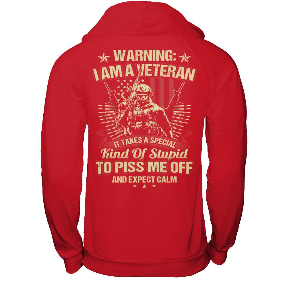 Warning - I Am A Veteran. It Takes A Special Kind Of Stupid To Piss Me Off And Expect Calm (Back) T-shirt Gildan - Pullover Hoodie Red