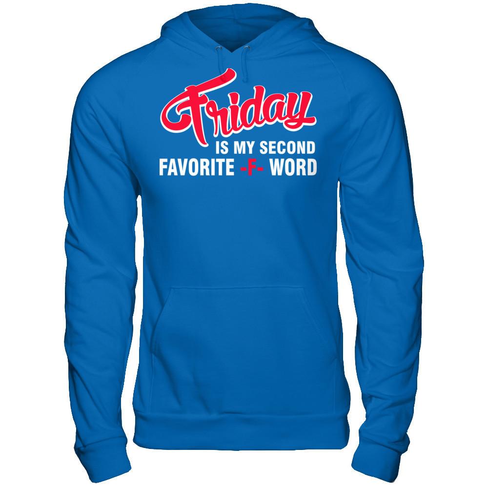 Friday Is My Second Favorite F Word T-shirt Gildan - Pullover Hoodie Royal