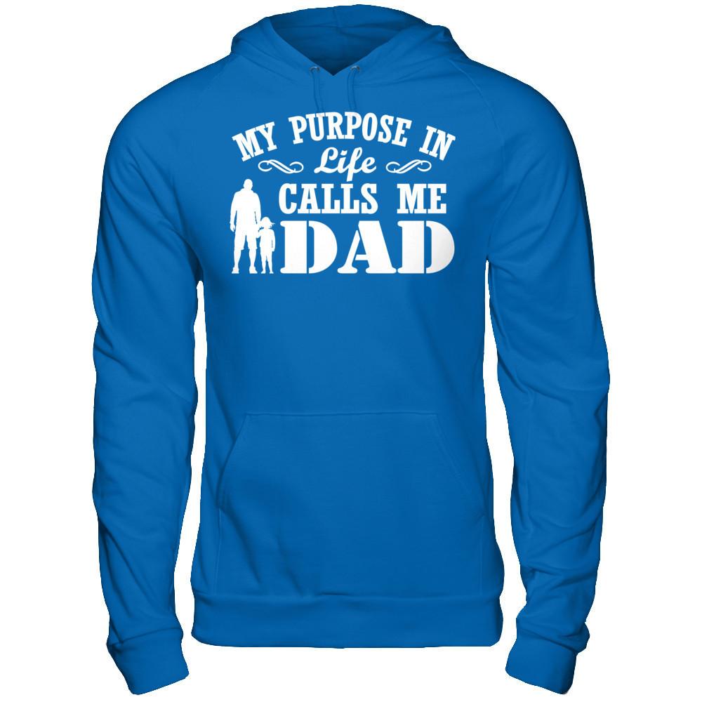 My Purpose In Life Calls Me Dad T-shirt Gildan - Pullover Hoodie Royal