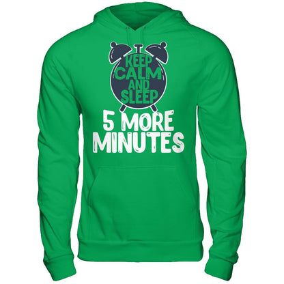 Keep Calm And Sleep 5 More Minutes T-shirt Gildan - Pullover Hoodie Irish Green