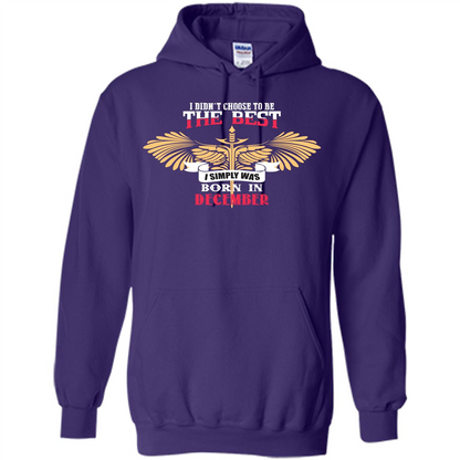 December. I Didnäó»t Choose To Be The Best I Simply Was Born In December T-shirt Purple