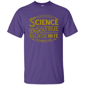 The Good Thing About Science T-shirt