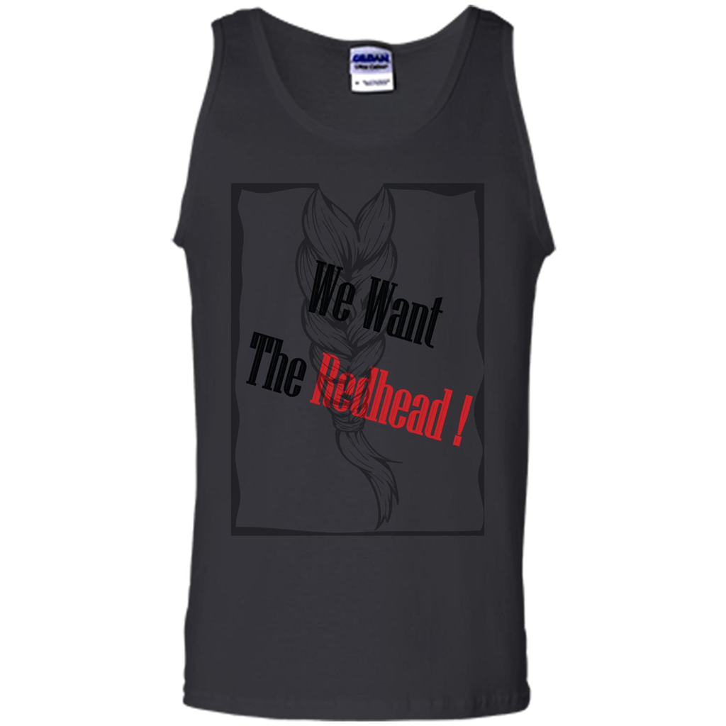 Redhead T-shirt We Want The Redhead Black