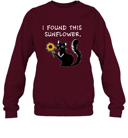 I Found This Sunflower Cat Shirt Sweatshirt Sweatshirt Maroon