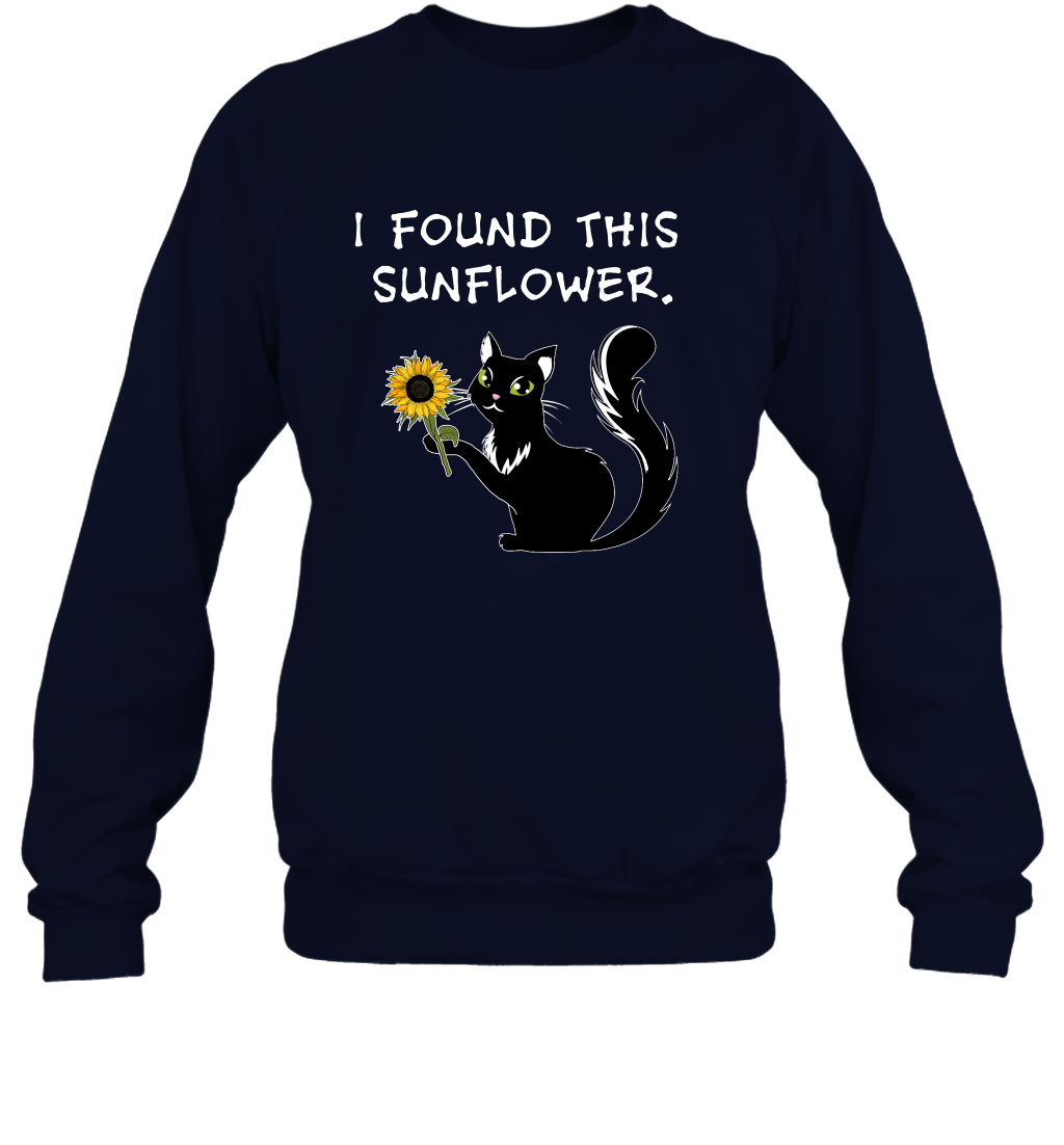 I Found This Sunflower Cat Shirt Sweatshirt Sweatshirt Navy