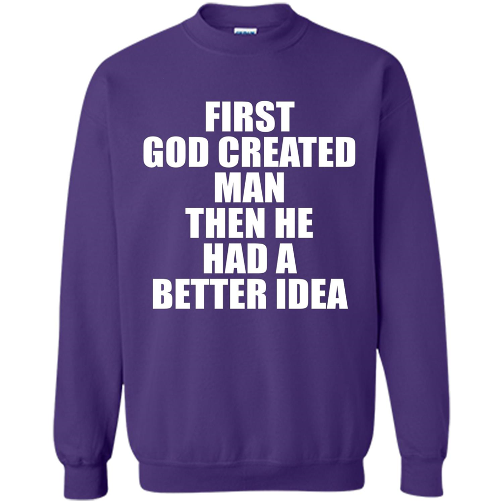 First God Created Man Then He Had A Better Idea Feminism T-shirt For Equality Purple
